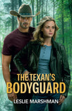 The Texan's Bodyguard (The Protectors of Boone County, Texas, Book 6) (Mills & Boon Heroes) by Leslie Marshman (9780008949686)