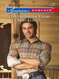 One Stubborn Texan (Mills & Boon Love Inspired): First edition by Kara Lennox (9781408957752)