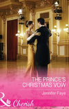 The Prince's Christmas Vow (Twin Princes of Mirraccino, Book 2) (Mills & Boon Cherish) by Jennifer Faye