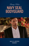 Navy Seal Bodyguard (Aegis Security, Book 2) (Mills & Boon Heroes) by Tawny Weber (9781474094054)