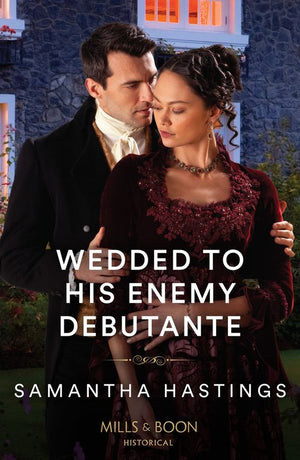 Wedded To His Enemy Debutante (Mills & Boon Historical) by Samantha Hastings (9780263320503)