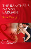 The Rancher's Nanny Bargain (Callahan's Clan, Book 2) (Mills & Boon Desire) by Sara Orwig