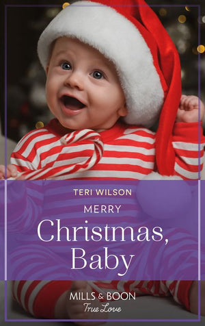 Merry Christmas, Baby (Lovestruck, Vermont, Book 4) (Mills & Boon True Love) by Teri Wilson