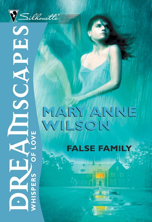 False Family by Mary Anne Wilson