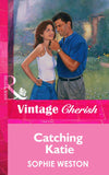 Catching Katie (Mills & Boon Vintage Cherish) by Sophie Weston