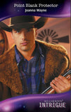 Point Blank Protector (Four Brothers of Colts Run Cross, Book 3) (Mills & Boon Intrigue) by Joanna Wayne