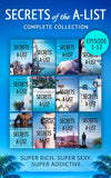 Secrets Of The A-List Complete Collection, Episodes 1-12 (Mills & Boon M&B) by Joss Wood, Clare Connelly, Donna Hill, Reese Ryan, Helen Lacey, Michelle Major, Yahrah St. John, Cat Schield, Maya Blake, Dani Collins and Dani Collins