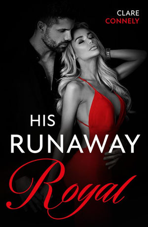 His Runaway Royal (The Diamond Club, Book 6) (Mills & Boon Modern) by Clare Connelly