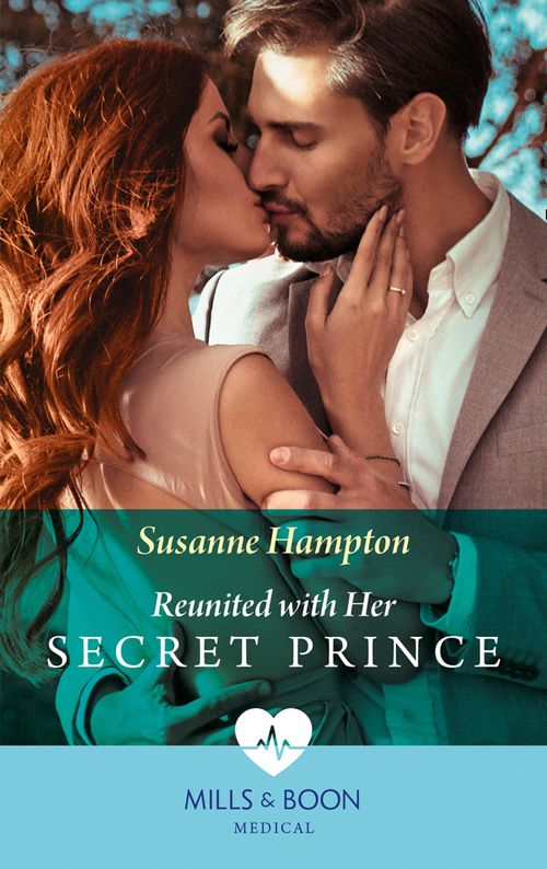 Reunited With Her Secret Prince (Mills & Boon Medical) by Susanne Hampton (9780008915186)