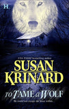 To Tame a Wolf (Mills & Boon Silhouette) by Susan Krinard