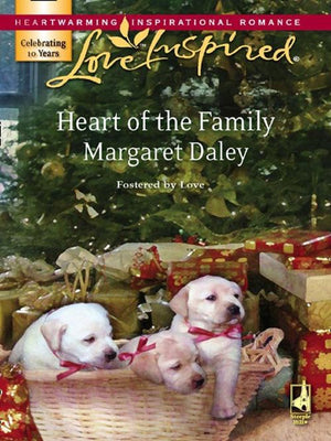 Heart Of The Family (Fostered by Love, Book 2) (Mills & Boon Love Inspired) by Margaret Daley