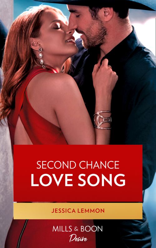 Second Chance Love Song (Dynasties: Beaumont Bay, Book 2) (Mills & Boon Desire) by Jessica Lemmon (9780008911133)