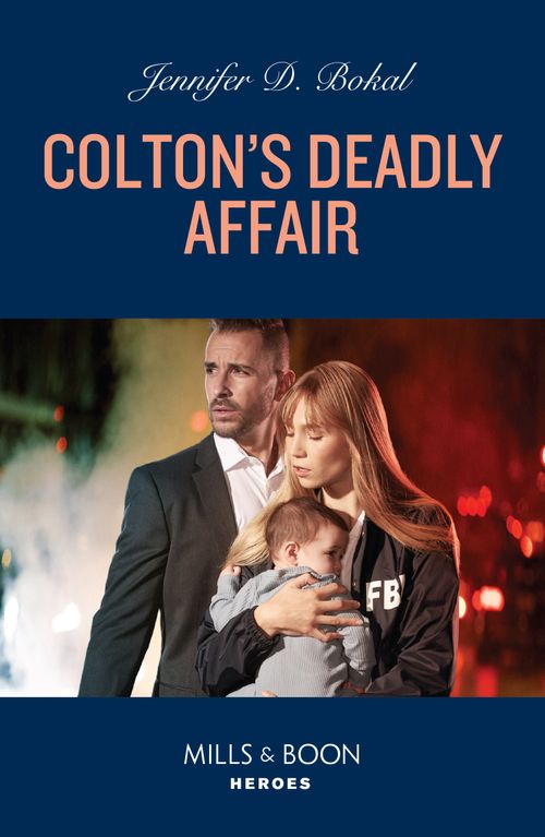 Colton's Deadly Affair (The Coltons of New York, Book 7) (Mills & Boon Heroes) by Jennifer D. Bokal