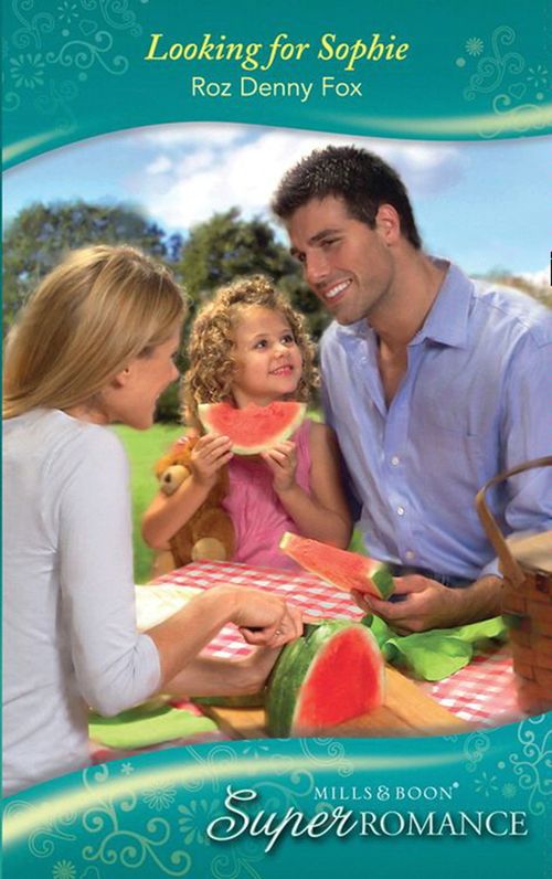 Looking For Sophie (Mills & Boon Superromance): First edition by Roz Denny Fox (9781408910351)