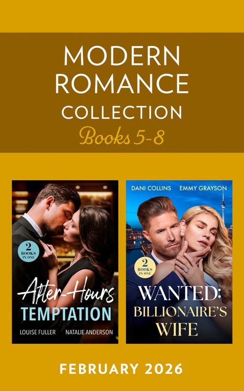Modern Romance February 2026 Books 5-8: Billion-Dollar Baby Clause / Enemies Until After Hours / Business-Deal Bride / Wed for the Headlines (Mills & Boon Collections) by Louise Fuller, Natalie Anderson, Dani Collins and Emmy Grayson (9780263421644)