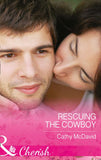 Rescuing the Cowboy (Mustang Valley, Book 8) (Mills & Boon Cherish) by Cathy McDavid