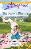 The Doctor's Blessing (Brides of Amish Country, Book 3) (Mills & Boon Love Inspired): First edition by Patricia Davids (9781472022530)