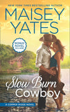 Slow Burn Cowboy (Copper Ridge) by Maisey Yates