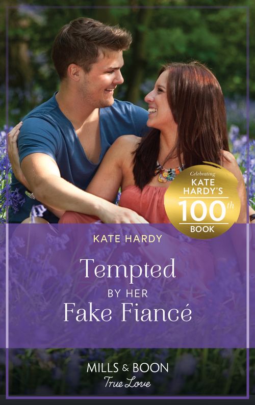 Tempted By Her Fake Fiancé (Mills & Boon True Love) by Kate Hardy
