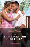 The Twin Secret She Must Reveal (Scandals of the Le Roux Wedding, Book 3) (Mills & Boon Modern) by Joss Wood