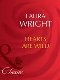 Hearts Are Wild (Mills & Boon Desire) by Laura Wright