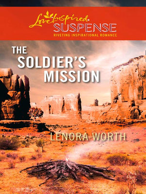 The Soldier's Mission (Mills & Boon Love Inspired) by Lenora Worth