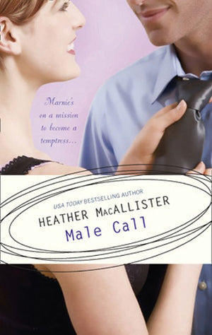 Male Call (Mills & Boon Silhouette) by Heather MacAllister