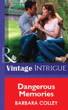 Dangerous Memories (Mills & Boon Vintage Intrigue) by Barbara Colley