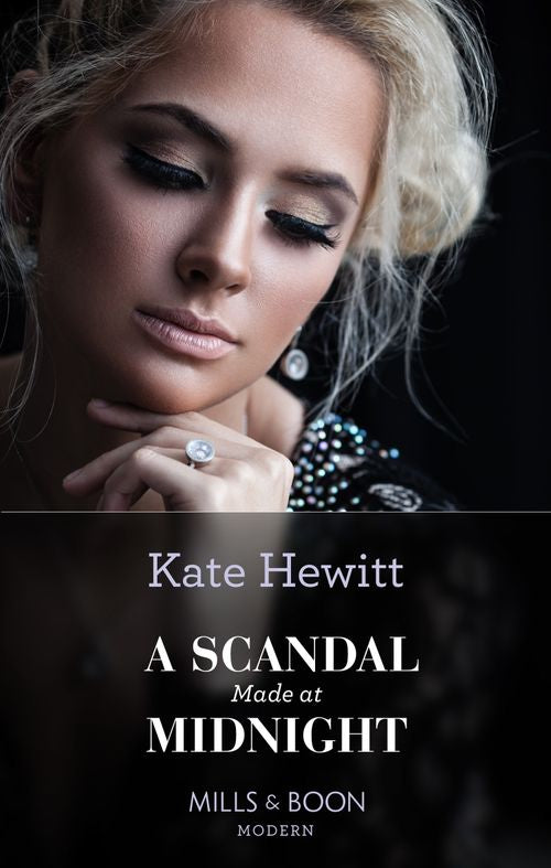 A Scandal Made At Midnight (Passionately Ever After…, Book 4) (Mills & Boon Modern) by Kate Hewitt