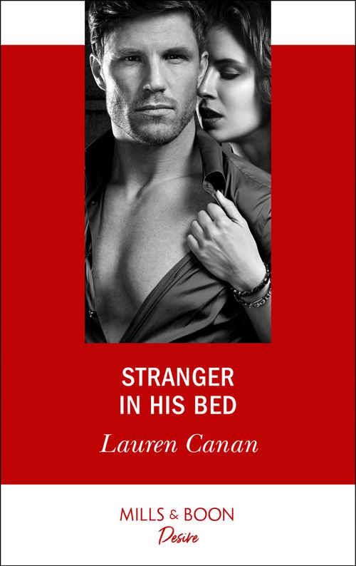 Stranger In His Bed (The Masters of Texas, Book 3) (Mills & Boon Desire) by Lauren Canan