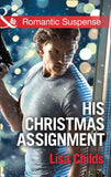 His Christmas Assignment (Bachelor Bodyguards, Book 1) (Mills & Boon Romantic Suspense) by Lisa Childs