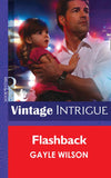 Flashback (Mills & Boon Intrigue): First edition by Gayle Wilson (9781472035769)