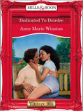 Dedicated To Deirdre (Mills & Boon Vintage Desire): First edition by Anne Marie Winston (9781408991213)