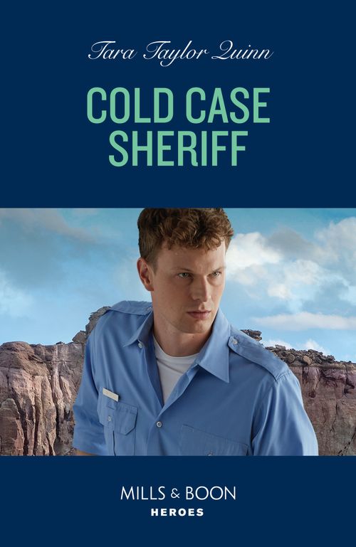 Cold Case Sheriff (Sierra's Web, Book 5) (Mills & Boon Heroes) by Tara Taylor Quinn (9780008931568)