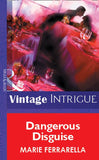 Dangerous Disguise (Mills & Boon Vintage Intrigue) by Marie Ferrarella