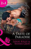 A Taste Of Paradise: Addicted to You (Unrated!) / More Than a Fling (Unrated!) (Mills & Boon Blaze) by Leslie Kelly and Shana Gray