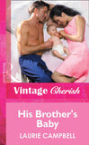 His Brother's Baby (Mills & Boon Vintage Cherish) by Laurie Campbell