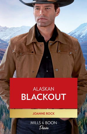 Alaskan Blackout (Kingsland Ranch, Book 3) (Mills & Boon Desire) by Joanne Rock