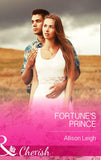 Fortune's Prince (The Fortunes of Texas: Welcome to Horseback Hollow, Book 6) (Mills & Boon Cherish) by Allison Leigh