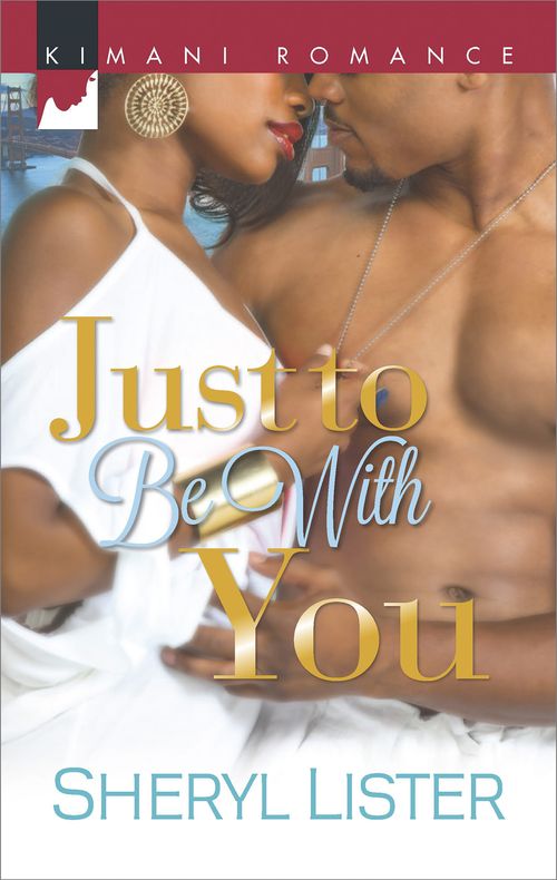 Just To Be with You: First edition by Sheryl Lister (9781472071880)