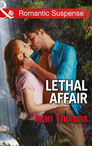 Lethal Affair (Mills & Boon Romantic Suspense): First edition by Jean Thomas (9781472074195)