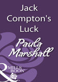Jack Compton's Luck (Mills & Boon Historical): First edition by Paula Marshall (9781408933268)