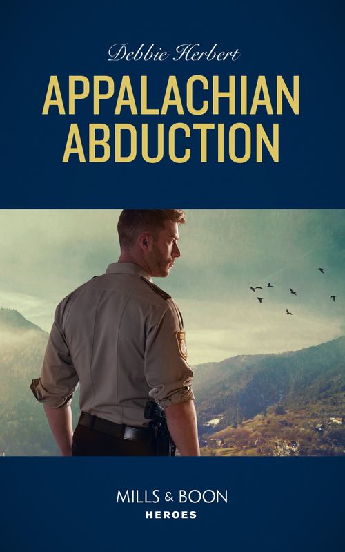 Appalachian Abduction (Mills & Boon Heroes) by Debbie Herbert