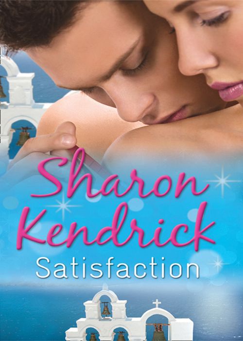 Satisfaction: The Greek Tycoon's Baby Bargain (Greek Billionaires' Brides, Book 1) / The Greek Tycoon's Convenient Wife (Greek Billionaires' Brides, Book 2) / Bought by Her Husband: First edition by Sharon Kendrick (9781408951996)