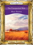 The Unexpected Wife (Mills & Boon Historical) by Mary Burton