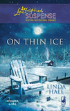On Thin Ice (Whisper Lake, Book 2) (Mills & Boon Love Inspired): First edition by Linda Hall (9781472023674)