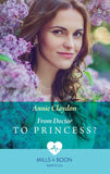 From Doctor To Princess? (Mills & Boon Medical) by Annie Claydon