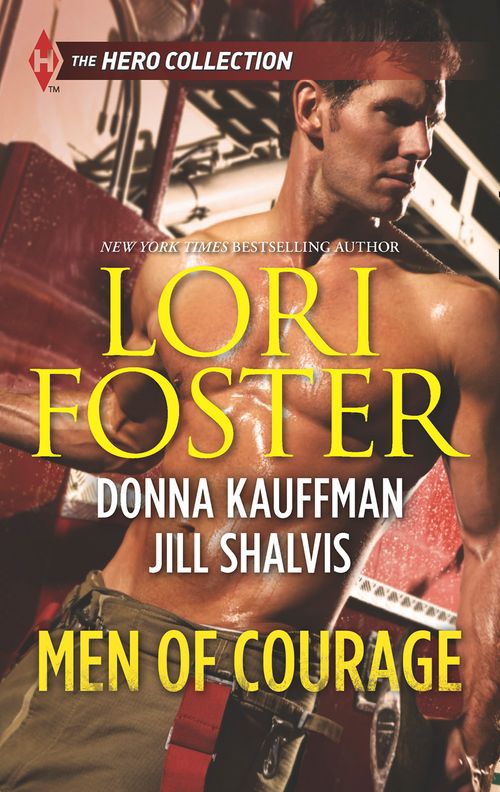 Men of Courage: Trapped! / Buried! / Stranded!: First edition by Lori Foster, Donna Kauffman and Jill Shalvis (9781474033053)