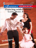 Dancing with Dalton (Fatherhood, Book 15) (Mills & Boon Love Inspired): First edition by Laura Marie Altom (9781408957769)