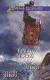 Final Resort (Treasure Seekers, Book 3) (Mills & Boon Love Inspired Suspense): First edition by Dana Mentink (9781472010186)